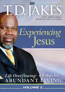 Experiencing Jesus ( Life Overflowing: 6 Pillars for Abundant Li