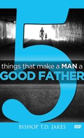 5 Things That Make a Man a Good Father DVD