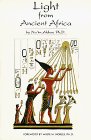 Naim Akbar. Ph.D. - Light from Ancient Africa
