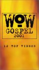 Wow Gospel 2001 DVD / Various - Music Video